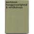 Werkboek Hooggevoeligheid & Mindfulness