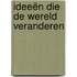 Ideeën die de wereld veranderen