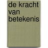 De kracht van betekenis by Emily Esfahani Smith