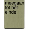 Meegaan tot het einde by Marinus van den Berg