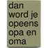 Dan word je opeens opa en oma