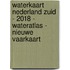 Waterkaart Nederland Zuid - 2018 - wateratlas - Nieuwe Vaarkaart