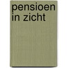 Pensioen in zicht door Marjoleine Vosselman