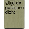 Altijd de gordijnen dicht by Marian van der Heide