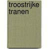 Troostrijke tranen by Marianne Williamson