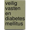Veilig vasten en diabetes mellitus door S. Anwar-Rehman