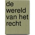 De wereld van het recht