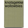 Knotsgekke Wollowbies by Jana Ganseforth
