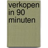 Verkopen in 90 minuten by Dietske van Kessel
