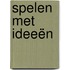 Spelen met ideeën