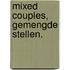 Mixed couples, gemengde stellen.