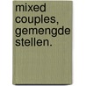 Mixed couples, gemengde stellen. door Eddy del Prado