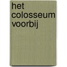 Het Colosseum voorbij by Tessa D.M. Vrijmoed