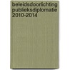 Beleidsdoorlichting publieksdiplomatie 2010-2014 by Jisse Kranen