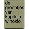 De groentjes van Kapitein Winokio by Kapitein Winokio
