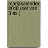 Mariakalender 2018 (set van 3 ex.) door Redactie