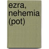 Ezra, Nehemia (POT) door Bob Becking