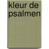 Kleur de psalmen by Antonia Jackson