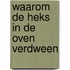 Waarom de heks in de oven verdween