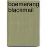 Boemerang Blackmail door Hans van Dalen