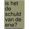 Is het de schuld van de ENE? by Sam Janse