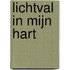 Lichtval in mijn hart