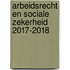Arbeidsrecht en sociale zekerheid 2017-2018