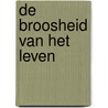 De broosheid van het leven door Ina van der Beek