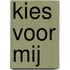 Kies voor mij