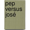 Pep versus José door Geert Langendorff