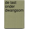 De last onder dwangsom by F.W. Visser