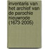 Inventaris van het archief van de parochie Nieuwrode (1673-2005)
