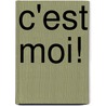 C'est moi! by Nadita Alferink