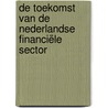 De toekomst van de Nederlandse financiële sector by Sander van Veldhuizen