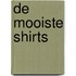 De mooiste shirts