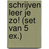 Schrijven leer je zo! (set van 5 ex.) door Henk Schweitzer