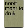 Nooit meer te druk door Tony Crabbe