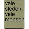 Vele steden, vele mensen door Remco Regtuit