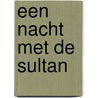 Een nacht met de sultan door Chantelle Shaw