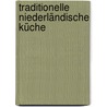 Traditionelle niederländische Küche by Unknown
