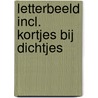 LETTERBEELD incl. kortjes bij dichtjes by Ries Wink