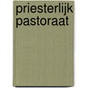 Priesterlijk pastoraat door Pieter Siebesma