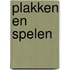 Plakken en spelen
