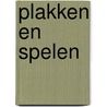 Plakken en spelen door Onbekend