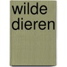 Wilde dieren door Onbekend