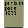 Prints in Paris 1900 door Fleur Roos Rosa de Carvalho