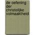 De oefening der Christelijke volmaaktheid