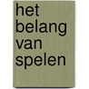 Het belang van spelen door G.M. van der Aalsvoort
