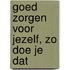 Goed zorgen voor jezelf, zo doe je dat
