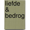 Liefde & bedrog door José Vriens